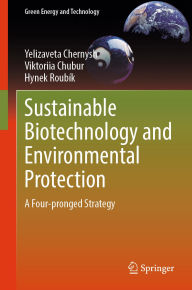 Spanish book free download Sustainable Biotechnology and Environmental Protection: A Four-pronged Strategy by Yelizaveta Chernysh, Viktoriia Chubur, Hynek Roubík 9783031894350 FB2 iBook