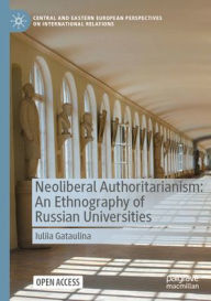 Download ebook pdb Neoliberal Authoritarianism: An Ethnography of Russian Universities (English literature) 9783031894503