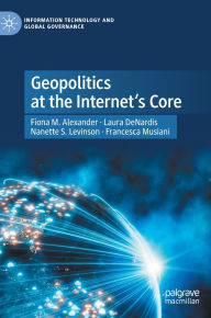 Ebooks kostenlos downloaden deutsch Geopolitics at the Internet's Core CHM MOBI PDB 9783031894787 in English by Fiona M. Alexander, Laura DeNardis, Nanette S. Levinson, Francesca Musiani