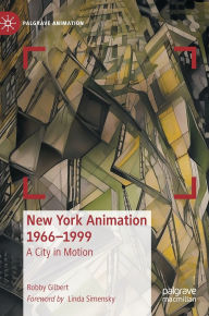 Ebooks epub format free download New York Animation 1966-1999: A City in Motion by Robby Gilbert English version FB2 CHM 9783031894909