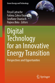 Title: Digital Technology for an Innovative Energy Transition: Perspectives and Opportunities, Author: Firyal Latrache