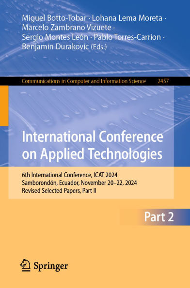 International Conference on Applied Technologies: 6th International Conference, ICAT 2024, Samborondón, Ecuador, November 20-22, 2024, Revised Selected Papers, Part II