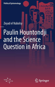 Download google books isbn Paulin Hountondji and the Science Question in Africa