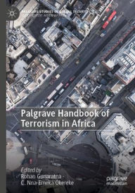 Title: Palgrave Handbook of Terrorism in Africa, Author: Rohan Gunaratna