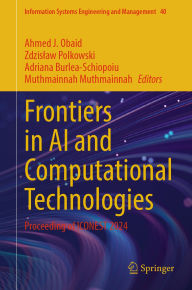 Title: Frontiers in AI and Computational Technologies: Proceeding of ICONEST 2024, Author: Ahmed J. Obaid