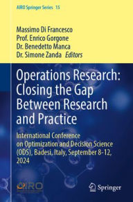 Title: Operations Research: Closing the Gap Between Research and Practice: International Conference on Optimization and Decision Science (ODS), Badesi, Italy, September 8-12, 2024, Author: Massimo Di Francesco