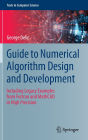 Guide to Numerical Algorithm Design and Development: Including Legacy Examples from Fortran and MathCAD in High Precision