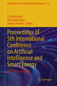 Title: Proceedings of 5th International Conference on Artificial Intelligence and Smart Energy: ICAIS 2025, Volume 2, Author: S. Manoharan