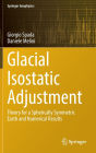 Glacial Isostatic Adjustment: Theory for a Spherically Symmetric Earth and Numerical Results