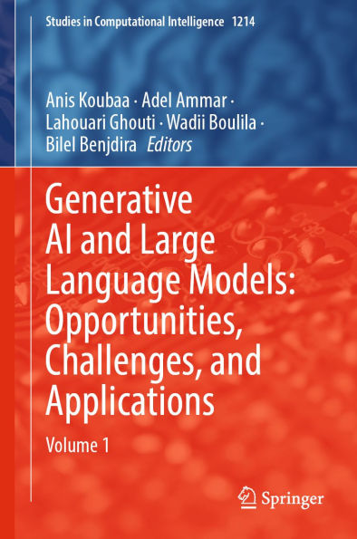 Generative AI and Large Language Models: Opportunities, Challenges, and Applications: Volume 1