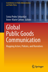 Title: Global Public Goods Communication: Mapping Actors, Policies, and Narratives, Author: Sónia Pedro Sebastião