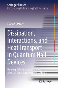 Title: Dissipation, Interactions, and Heat Transport in Quantum Hall Devices: Non-equilibrium Bosonization of Quasi-One-Dimensional Systems, Author: Florian Stäbler