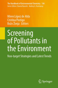 Free audio books free download mp3 Screening of Pollutants in the Environment: Non-target Strategies and Latest Trends by Miren López de Alda, Cristina Postigo, Bozo Zonja 9783031906862 