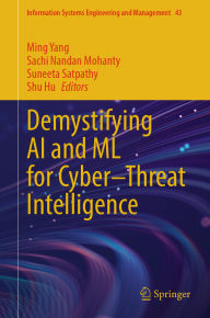 Title: Demystifying AI and ML for Cyber-Threat Intelligence, Author: Ming Yang