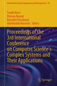 Title: Proceedings of the 3rd International Conference on Computer Science's Complex Systems and Their Applications: ICCSA'2024, Author: Toufik Marir