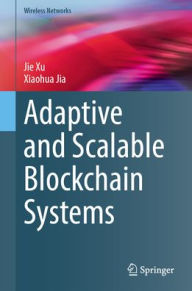 Download epub free Adaptive and Scalable Blockchain Systems