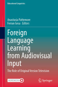 Download best seller books free Foreign Language Learning from Audiovisual Input: The Role of Original Version Television CHM iBook (English literature) 9783031910005 by Anastasia Pattemore, Ferran Gesa
