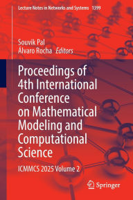 Title: Proceedings of 4th International Conference on Mathematical Modeling and Computational Science: ICMMCS 2025, Volume 2, Author: Souvik Pal