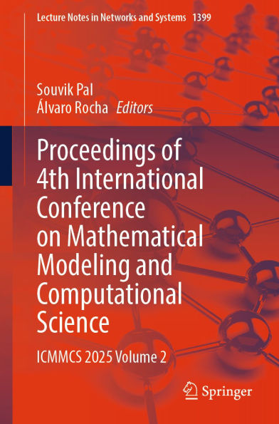 Proceedings of 4th International Conference on Mathematical Modeling and Computational Science: ICMMCS 2025, Volume 2