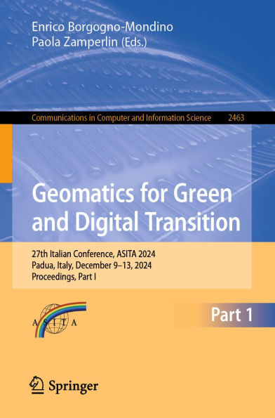 Geomatics for Green and Digital Transition: 27th Italian Conference, ASITA 2024, Padua, Italy, December 9-13, 2024, Proceedings, Part I