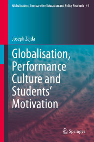 Ebook torrent free download Globalisation, Performance Culture and Students' Motivation English version by Joseph Zajda 9783031911545