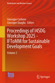 Title: Proceedings of I4SDG Workshop 2025 - IFToMM for Sustainable Development Goals: Volume 2, Author: Giuseppe Carbone