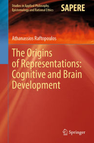 Free downloading of e books The Origins of Representations: Cognitive and Brain Development RTF by Athanassios Raftopoulos