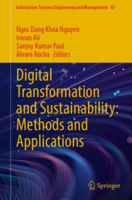 Title: Digital Transformation and Sustainability: Methods and Applications, Author: Ngoc Dang Khoa Nguyen