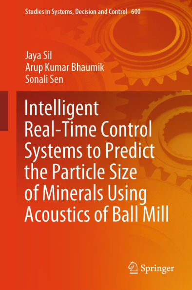 Intelligent Real-Time Control Systems to Predict the Particle Size of Minerals Using Acoustics of Ball Mill