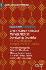 Green Human Resource Management in Developing Countries: An Organizational Perspective in Sri Lanka