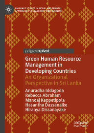 Title: Green Human Resource Management in Developing Countries: An Organizational Perspective in Sri Lanka, Author: Anuradha Iddagoda