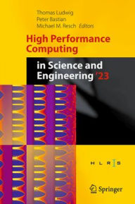 Title: High Performance Computing in Science and Engineering '23: Transactions of the High Performance Computing Center, Stuttgart (HLRS) 2023, Author: Thomas Ludwig
