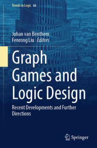 Title: Graph Games and Logic Design: Recent Developments and Further Directions, Author: Johan van Benthem