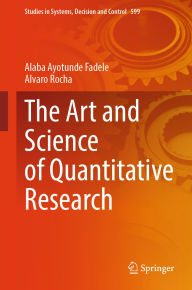 Title: The Art and Science of Quantitative Research, Author: Alaba Ayotunde Fadele