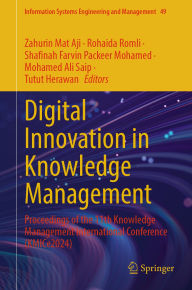 Title: Digital Innovation in Knowledge Management: Proceedings of the 11th Knowledge Management International Conference (KMICe 2024), Author: Zahurin Mat Aji