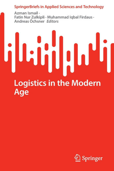 Logistics the Modern Age