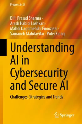 Understanding AI in Cybersecurity and Secure AI: Challenges, Strategies and Trends