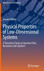 Physical Properties of Low-Dimensional Systems: A Theoretical Study on Quantum Dots, Nanowires and Graphene