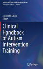 Clinical Handbook of Autism Intervention Training