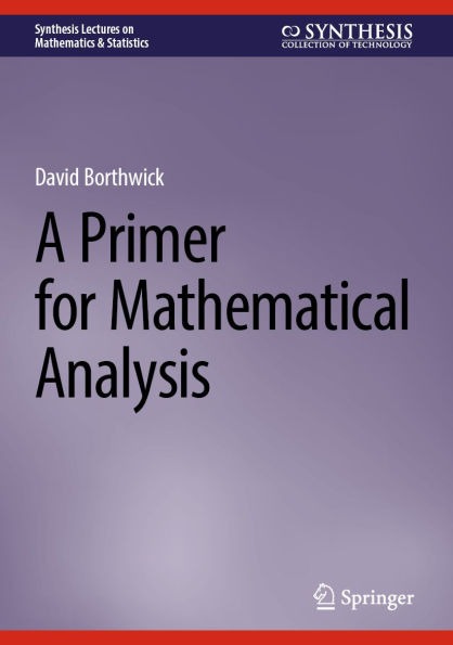 A Primer for Mathematical Analysis
