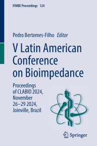 V Latin American Conference on Bioimpedance: Proceedings of CLABIO 2024, November 26-29, 2024, Joinville, Brazil