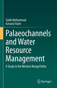 Download free pdf ebooks Palaeochannels and Water Resource Management: A Study in the Western Bengal Delta 