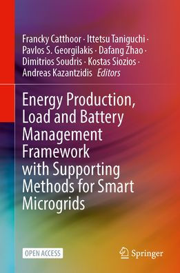 Energy Production, Load and Battery Management Framework with Supporting Methods for Smart Microgrids
