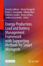 Energy Production, Load and Battery Management Framework with Supporting Methods for Smart Microgrids