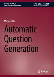 Title: Automatic Question Generation, Author: Michael Flor
