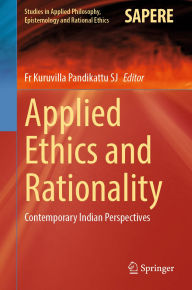Download free ebook pdf Applied Ethics and Rationality: Contemporary Indian Perspectives RTF CHM DJVU (English Edition) by Fr Kuruvilla Pandikattu SJ