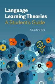 Title: Language Learning Theories: A Student's Guide, Author: Amin Shahini