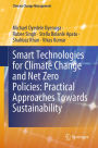Smart Technologies for Climate Change and Net Zero Policies: Practical Approaches Towards Sustainability