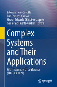 Title: Complex Systems and Their Applications: Fifth International Conference (EDIESCA 2024), Author: Esteban Tlelo-Cuautle