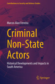 Real books pdf download Criminal Non-State Actors: Historical Developments and Impacts in South America